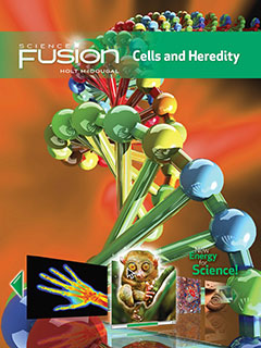 Science Fusion Module A: Cells and Heredity