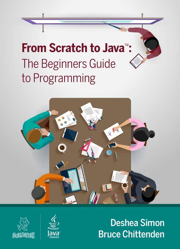 From Scratch to Java: The Beginners Guide to Programming