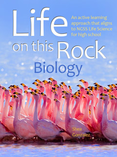 NGSS Life Science Textbook: Life on this Rock: Biology